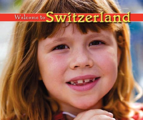 Imagen de archivo de Welcome to Switzerland (Welcome to the World, 1259) a la venta por HPB-Movies