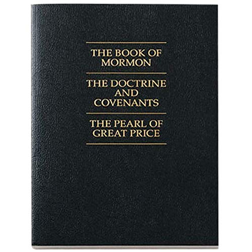 Stock image for The Book of Mormon, the Doctrine and Covenants, the Pearl of Great Price for sale by Books of the Smoky Mountains