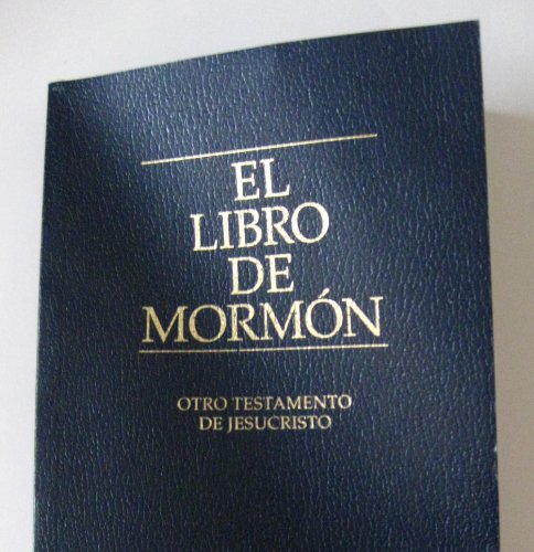 Stock image for El Libro De Mormon Otro Testamento de Jesus Cristo BLUE PAPERBACK SPANISH EDITION for sale by The Book Garden