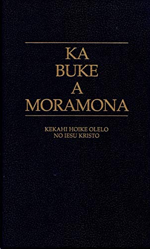 Beispielbild fr Ka Buke a Moramona; Kekahi Hoke Olelo No Iesu Kristo zum Verkauf von ThriftBooks-Dallas
