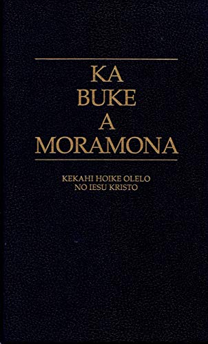 Stock image for Ka Buke a Moramona; Kekahi Hoke Olelo No Iesu Kristo for sale by ThriftBooks-Dallas