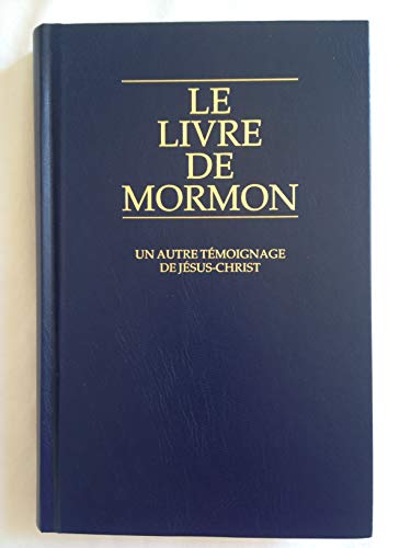 Beispielbild fr Le Livre De Mormon: Un Autre Temoignage De Jesus-Christ zum Verkauf von WorldofBooks