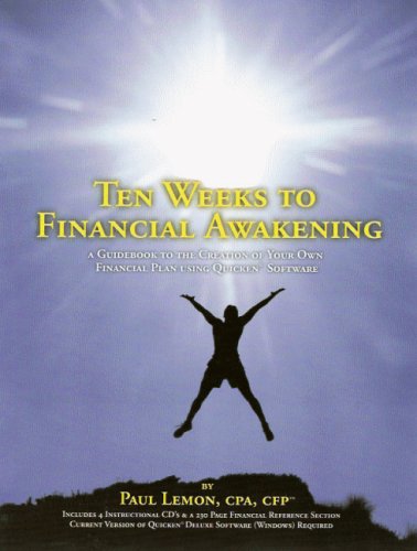 Beispielbild fr Ten Weeks to Financial Awakening: A Guidebook to the Creation of Your Own Financial Plan Using Quicken Software zum Verkauf von HPB-Red