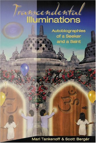 Stock image for TRANSCENDENTAL ILLUMINATIONS: AUTOBIOGRAPHIES OF A SEEKER AND A SAINT for sale by Cornerstone Books