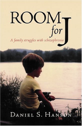 Stock image for Room for J : A Family Struggles with Schizophrenia for sale by Better World Books