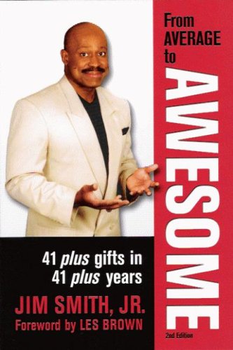 From Average to Awesome: 41 Plus Gifts in 41 Plus Years (9781592980994) by Smith, Jim