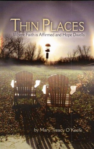 9781592981120: Thin Places: Where Faith Is Affirmed and Hope Dwells