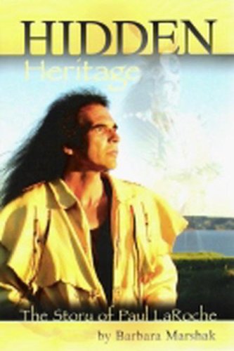 Stock image for Hidden Heritage the Story of Paul LaRoche for sale by Chequamegon Books