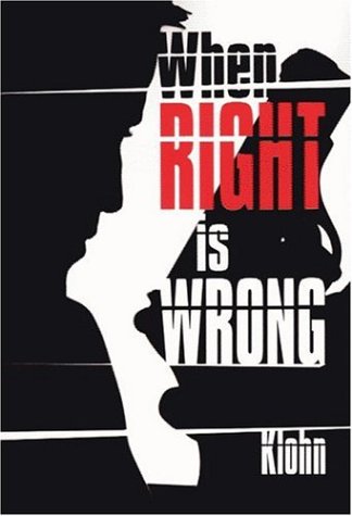 Stock image for When Right Is Wrong for sale by Mispah books