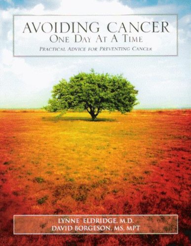 Beispielbild fr Avoiding Cancer One Day At A Time: Practical Advice For Preventing Cancer zum Verkauf von Dream Books Co.