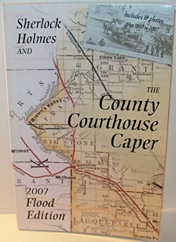 Stock image for Sherlock Holmes and the County Courthouse Caper: Commemorative 2007 Flood Edition for sale by MLC Books