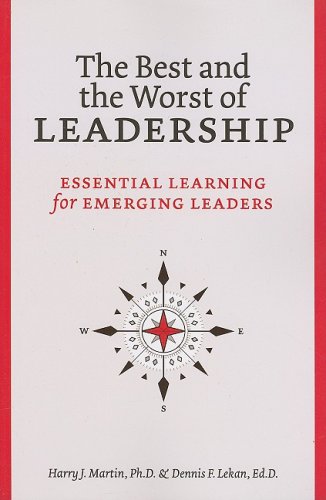 Stock image for The Best and Worst of Leadership: Essential Learning for Emerging Leaders for sale by Decluttr
