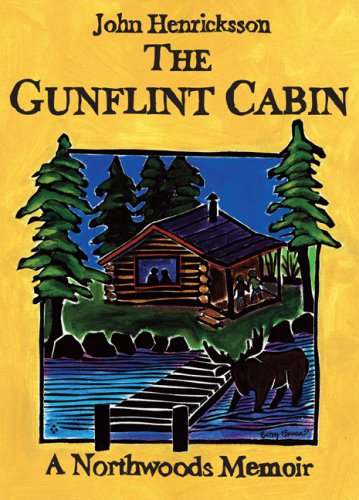 Beispielbild fr The Gunflint Cabin - A Northwoods Memoir zum Verkauf von BooksRun