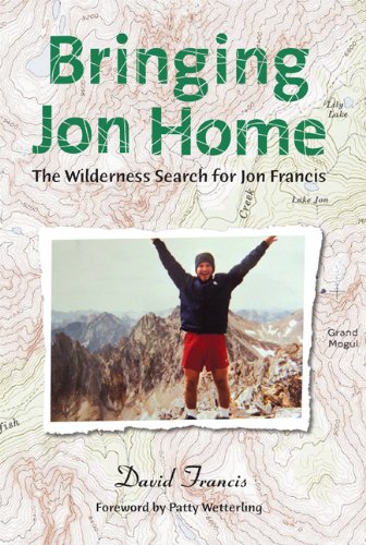 Imagen de archivo de Bringing Jon Home: The Wilderness Search for Jon Francis a la venta por ThriftBooks-Dallas