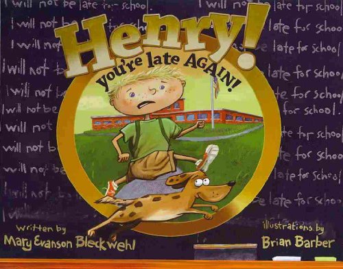 Stock image for Henry! You're Late Again! for sale by Front Cover Books