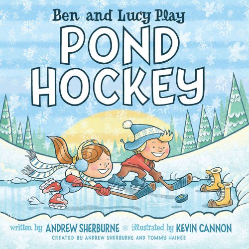 Stock image for Ben and Lucy Play Pond Hockey for sale by Front Cover Books