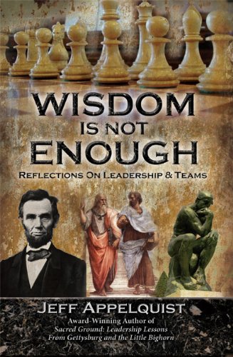 Beispielbild fr Wisdom is Not Enough - Reflections on Leadership Teams zum Verkauf von Friends of  Pima County Public Library