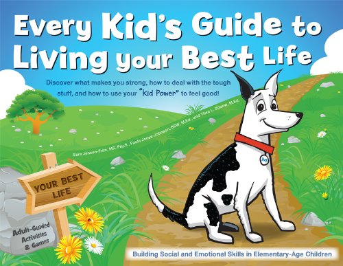 Beispielbild fr Every Kid's Guide to Living Your Best Life : Discover What Makes You Strong, How to Deal with the Tough Stuff, and How to Use Your 'Kid Power' to feel Good! zum Verkauf von Better World Books