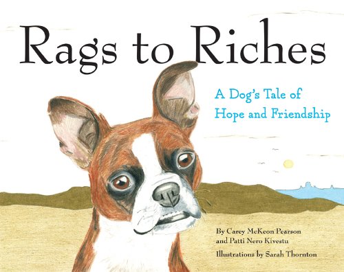 Imagen de archivo de Rags to Riches - A Dog's Tale of Hope and Friendship a la venta por HPB-Emerald