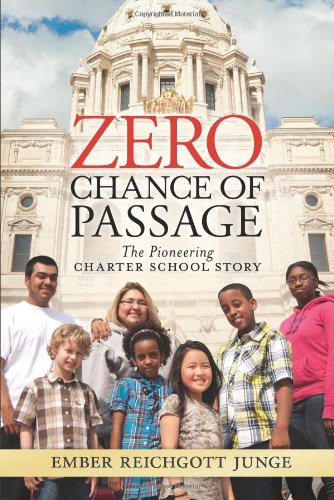 Beispielbild fr Zero Chance of Passage: The Pioneering Charter School Story zum Verkauf von Gulf Coast Books