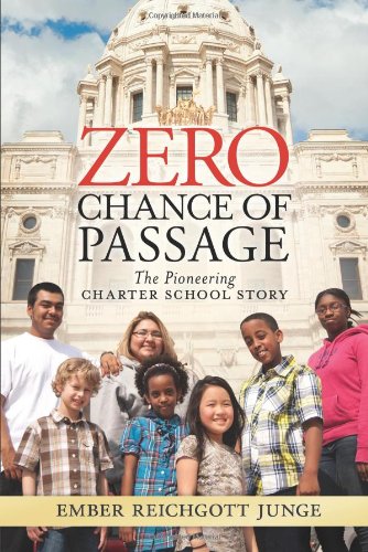 Imagen de archivo de Zero Chance of Passage: The Pioneering Charter School Story a la venta por Gulf Coast Books