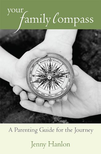 Beispielbild fr Your Family Compass - A Parenting Guide for the Journey zum Verkauf von Jenson Books Inc