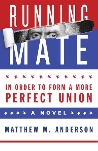 Imagen de archivo de Running Mate: In Order to Form a More Perfect Union a la venta por MLC Books