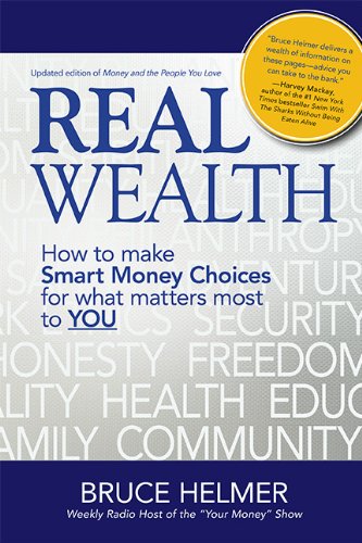 Beispielbild fr Real Wealth - How to make Smart Money Choices for what matters most to YOU zum Verkauf von BooksRun