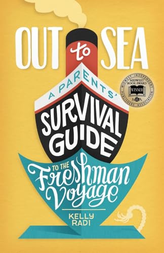 9781592987269: Out to Sea: A Parents' Survival Guide to the Freshman Voyage