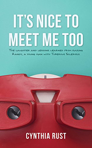 Beispielbild fr It's Nice to Meet Me Too : The Laughter and Lessons Learned from Raising Randy, a Young Man with Tuberous Sclerosis zum Verkauf von Better World Books