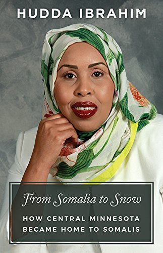 Stock image for From Somalia to Snow: How Central Minnesota Became Home to Somalis for sale by BooksRun