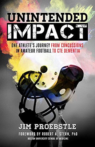 Stock image for Unintended Impact: One Athlete's Journey from Concussions in Amateur Football to CTE Dementia for sale by Gulf Coast Books