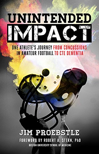 9781592988839: Unintended Impact: One Athlete's Journey from Concussions in Amateur Football to CTE Dementia