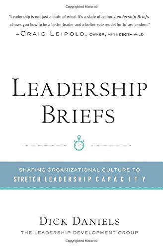 Stock image for Leadership Briefs: Shaping Organizational Culture to Stretch Leadership Capacity for sale by ThriftBooks-Atlanta