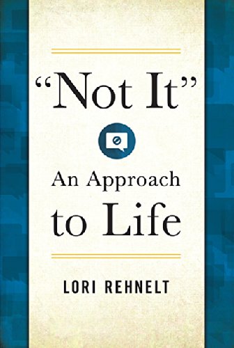 9781592989386: Not It: An Approach to Life