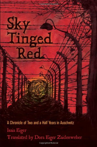 Beispielbild fr Sky Tinged Red: A Chronicle of Two and a Half Years in Auschwitz zum Verkauf von HPB-Red