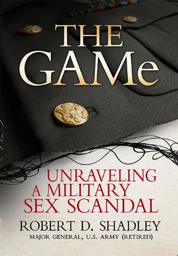 Beispielbild fr The GAMe: Unraveling a Military Sex Scandal zum Verkauf von Buchmarie