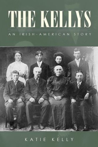 The Kellys: An Irish-American Story (9781592990528) by Kelly, Katie