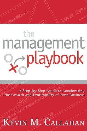 9781592991082: The Management Playbook: A Step-By-Step Guide to Accelerating the Growth and Profitability of Your Business