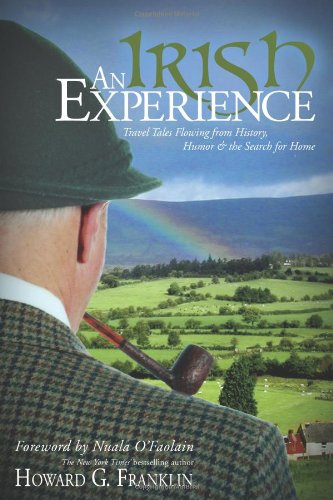 Stock image for An Irish Experience: Travel Tales Flowing from History, Humor & the Search for Home for sale by ThriftBooks-Atlanta