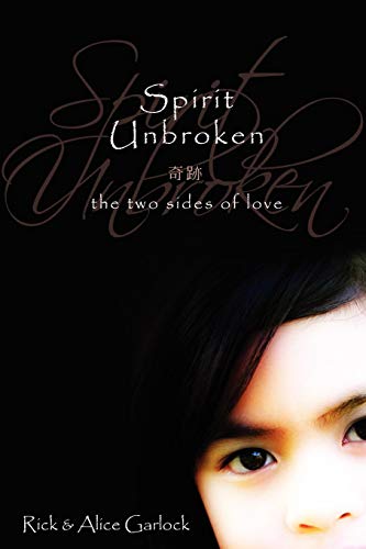 Beispielbild fr Spirit Unbroken : The Two Sides of Love zum Verkauf von Better World Books