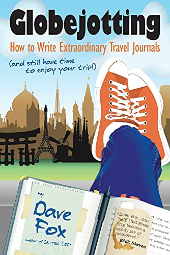 Beispielbild fr Globejotting: How to Write Extraordinary Travel Journals (and still have time to enjoy your trip!) zum Verkauf von HPB-Ruby