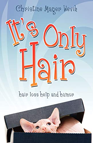 Beispielbild fr It's Only Hair : Hair Loss Help and Humor zum Verkauf von Better World Books