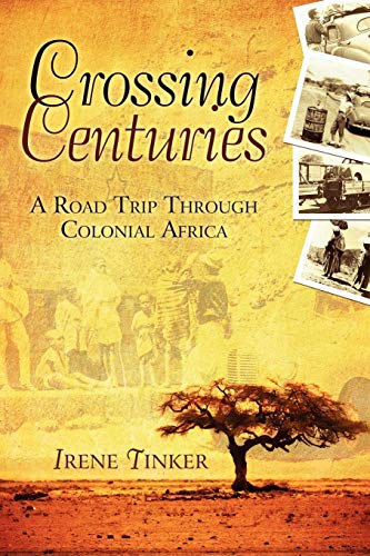 Beispielbild fr Crossing Centuries: A Road Trip Through Colonial Africa zum Verkauf von Wonder Book
