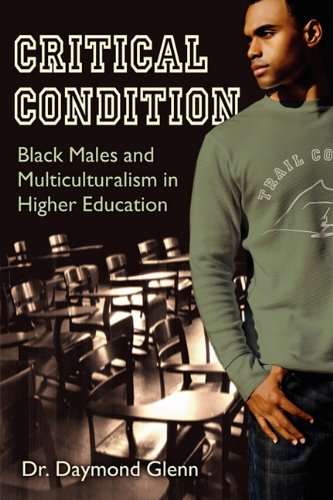 Beispielbild fr Critical Condition: Black Males and Multiculturalism in Higher Education zum Verkauf von Michael Knight, Bookseller