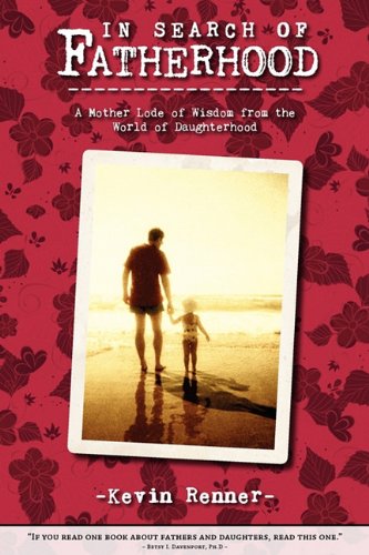 9781592995776: In Search of Fatherhood: A Mother Lode of Wisdom from the World of Daughterhood