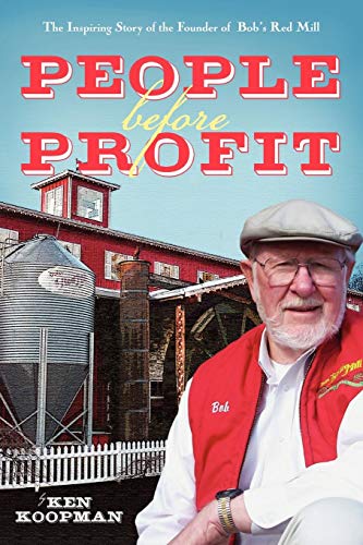 9781592997268: People Before Profit: The Inspiring Story of the Founder of Bob's Red Mill