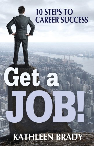 9781592999187: Get a Job!: 10 Steps to Career Success