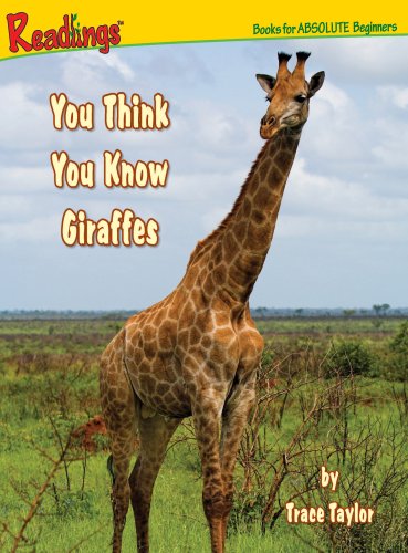 Stock image for You Think You KNow Giraffes (Readings: Animals of Africa) for sale by BookHolders