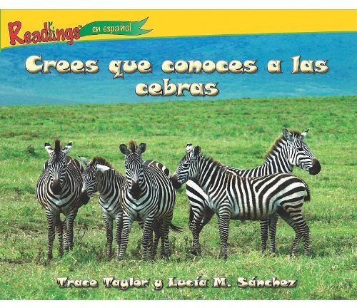 9781593018801: Crees que conoces a las cebras / You Think You Know Zebras (Animales De Africa / Animals of Africa) (Spanish Edition)